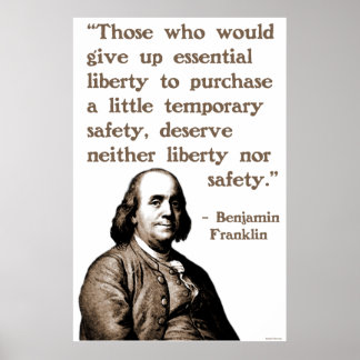 Ben Franklin on Liberty and Safety Poster