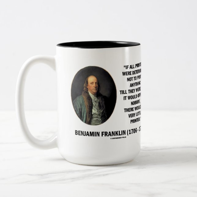 Ben Franklin Printers Not To Print Printed Quote Two-Tone Coffee Mug (Left)