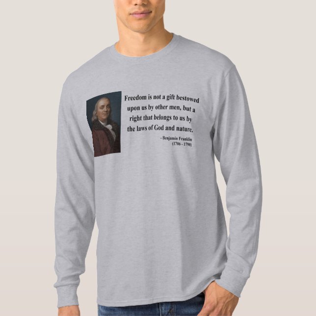 Ben Franklin Quote 4b T-Shirt (Front)