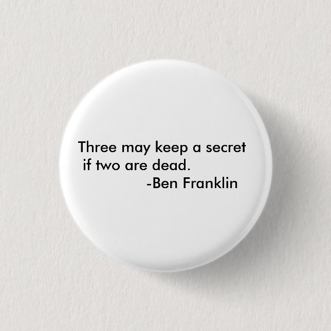 Ben Franklin quote button (Front)
