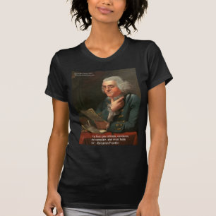 Ben Frankling Wisdom Quote "Any Fool" Gifts & Card T-Shirt