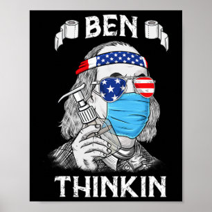 Ben Thinkin 4th Of July Fun Benjamin Franklin Patr Poster