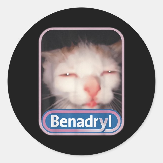 Benadryl Meme Cat Benny Cute &amp; Funny  Classic Round Sticker (Front)