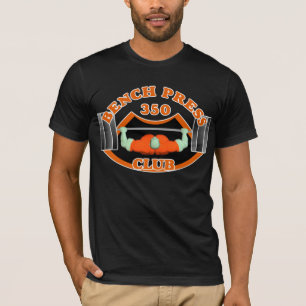 Bench Press 350 Club Weightlifter T-Shirt