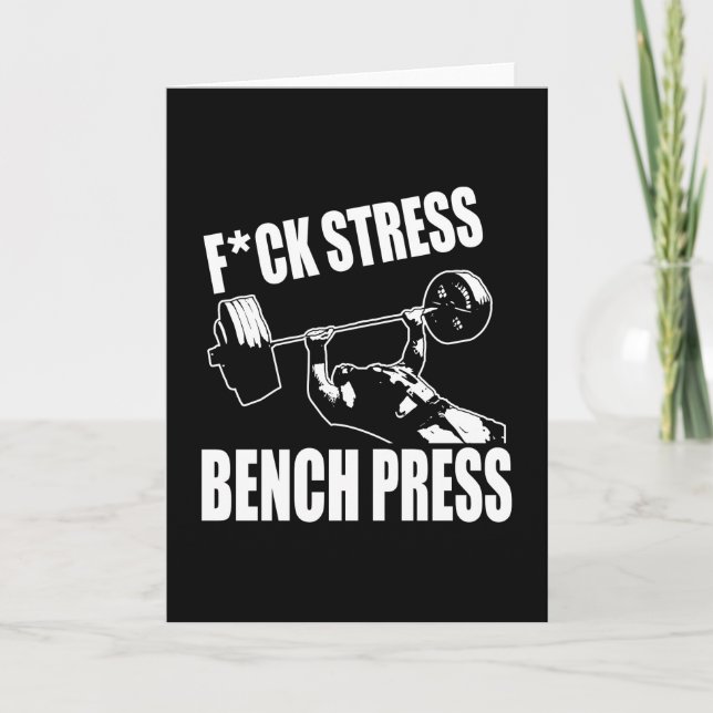 BENCH PRESS, F*CK STRESS - Workout Motivational Card (Front)