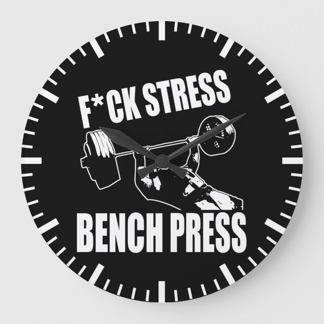 BENCH PRESS, F*CK STRESS - Workout Motivational Large Clock (Front)