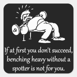 Bench Press Is Not For You, Funny Gym Motivational Square Sticker