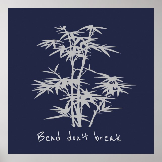 Bend don't break inspirational quote Zen bamboo Poster (Front)