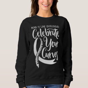 Bend It Like Scoliosis Warrior Survivor Back Surge Sweatshirt