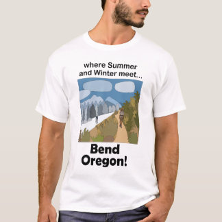 Bend Oregon Dual Season Vibe Weekend Getaway T-Shirt