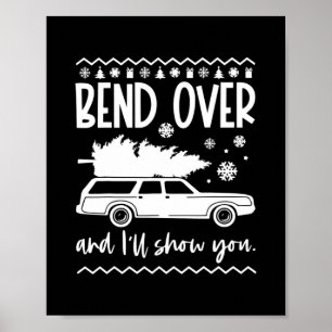 bend over and ill show you christmas pajama funny poster