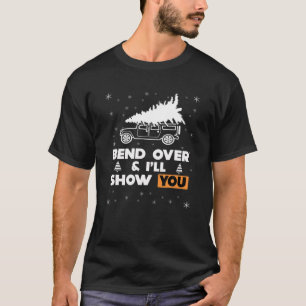 Bend Over And I'll Show You Funny Couple Xmas Chri T-Shirt