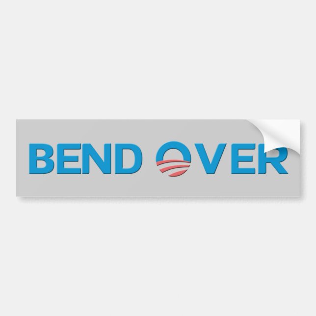 Bend Over Anti Obama Bumper Sticker (Front)