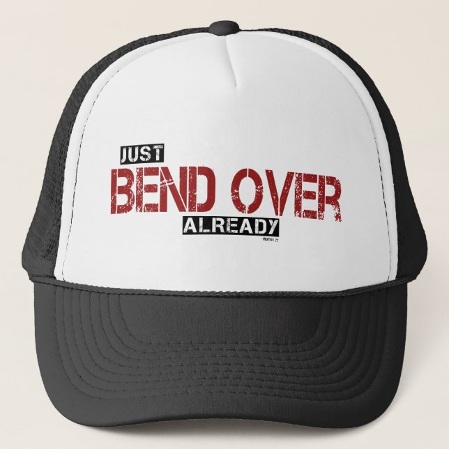 Bend Over Hat (Front)