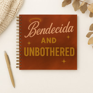 "Bendecida and Unbothered" Custom Journal