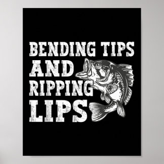 Bending Tips And Ripping Lips Cute Fishing Dad, B Poster