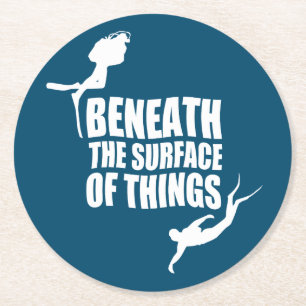 Beneath The Surface Scuba Diving Quote Round Paper Coaster
