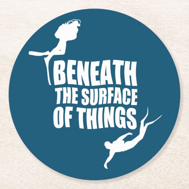 Beneath The Surface | Scuba Diving Quote Round Paper Coaster (Front)