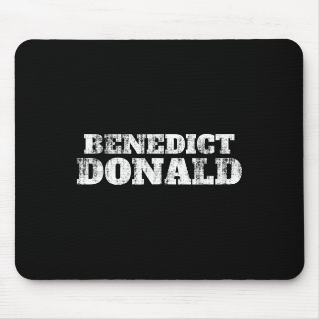 Benedict Donald President Trump Protest  Mouse Mat (Front)