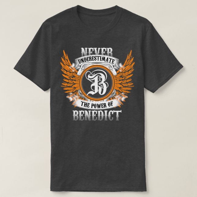 Benedict Name Shirt Never Underestimate The Power  (Design Front)