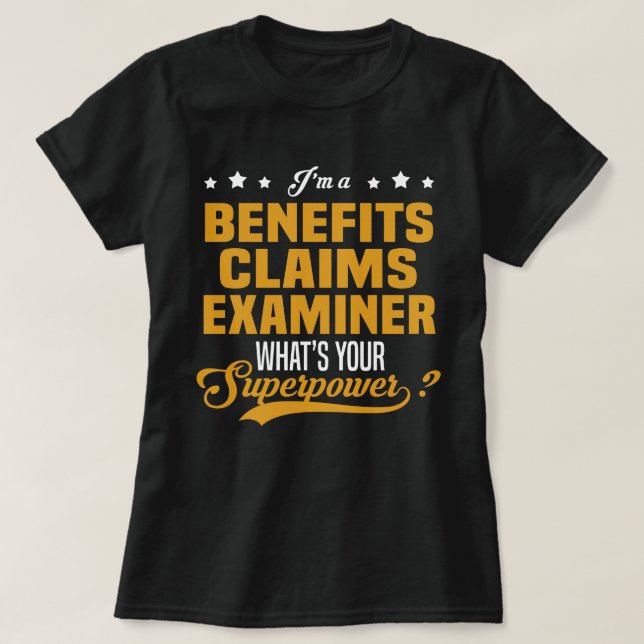 Benefits Claims Examiner T-Shirt (Design Front)