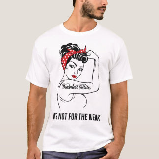 Benevolent Dictator It's Not For The Weak T-Shirt
