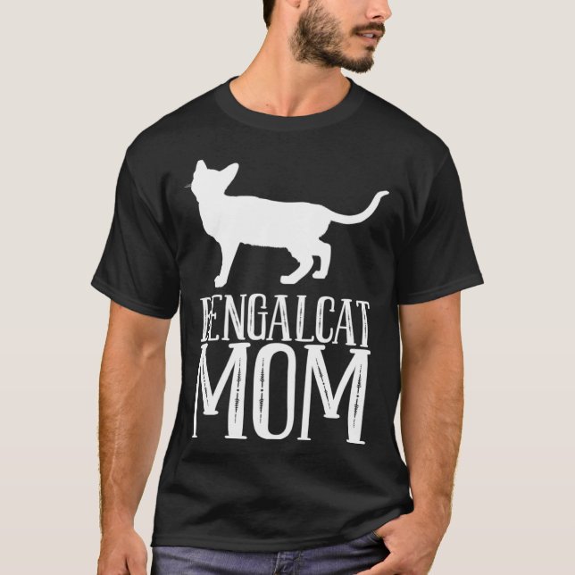 Bengal  Bengal cat  Bengal mom  2 T-Shirt (Front)