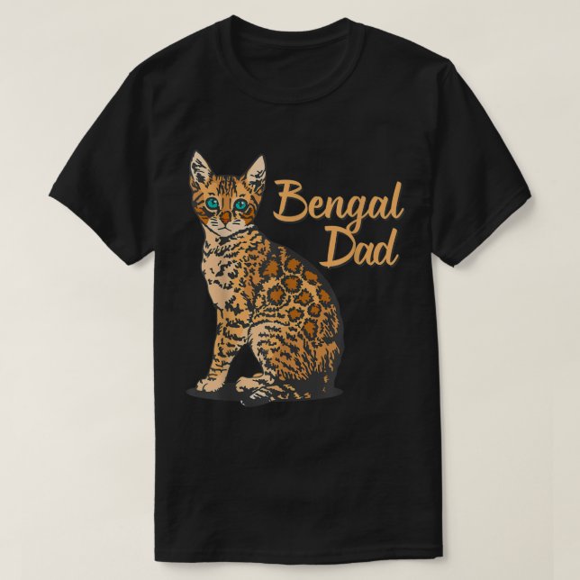 Bengal Cat Dad I Domestic Family Animal  Friend  T-Shirt (Design Front)