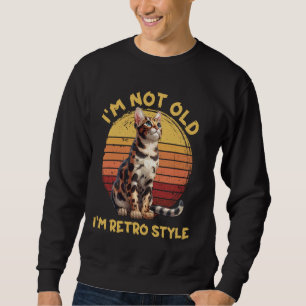 Bengal Cat I'M NOT I'M RETRO STYLE Funny Bengal Vi Sweatshirt