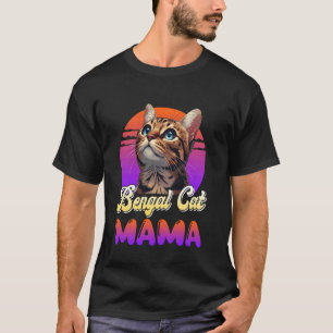 BENGAL CAT MOM Bengal Cat Mummy of Bengal Cat Love T-Shirt