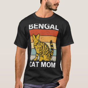 Bengal Cat Mum Cat Owner Bengal T-Shirt