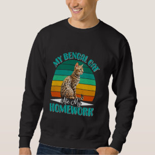 Bengal Cat MY BENGAL CAT ATE MY HOMEWORK Funny Vin Sweatshirt