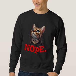 Bengal Cat Owner NOPE Stubborn Bengal Cat Owners Sweatshirt