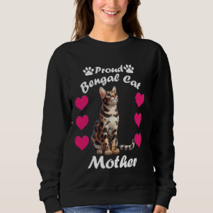 Bengal Cats PROUD BENGAL CAT MOTHER Funny Bengal M Sweatshirt