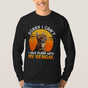 Bengal Cats SORRY I CAN'T PLANS WITH MY BENGAL Vin T-Shirt