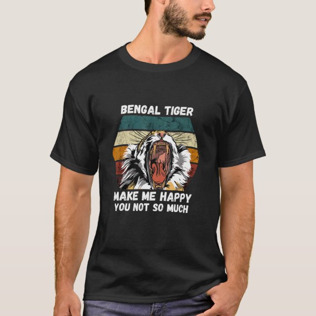 Bengal Tiger Retro Make Me Happy Wildlife African  T-Shirt (Front)