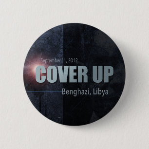 Benghazi Cover Up 6 Cm Round Badge
