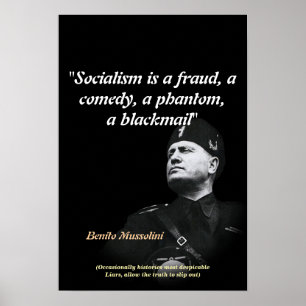 Benito Mussolini Quote On Socialism Poster