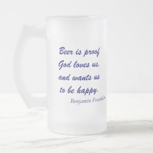 Benjamin Franklin Beer Quote Frosted Glass Beer Mug