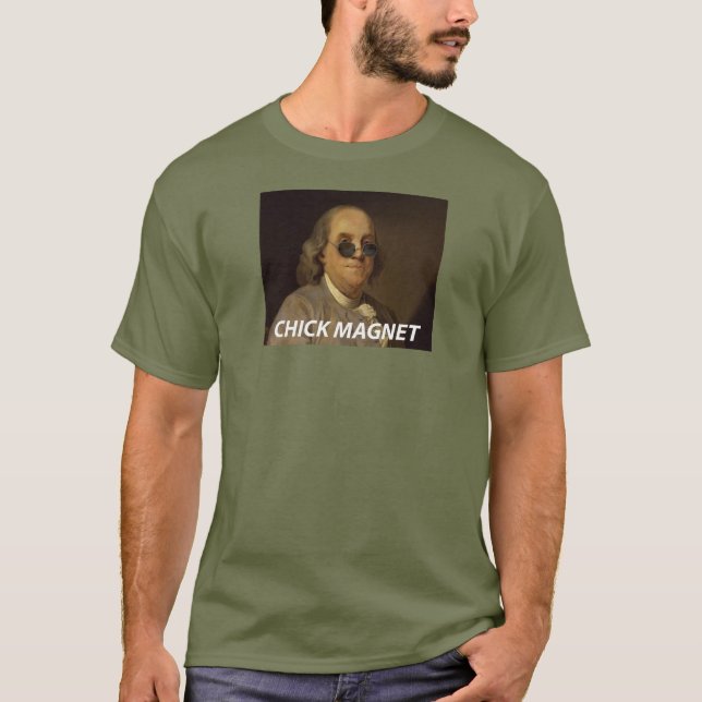 Benjamin Franklin Chick Magnet T-Shirt (Front)