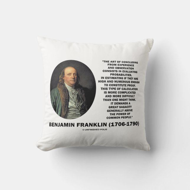 Benjamin Franklin Evaluating Probabilities Quote Cushion (Front)