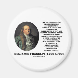 Benjamin Franklin Evaluating Probabilities Quote Magnet