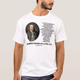 Benjamin Franklin Evaluating Probabilities Quote T-Shirt