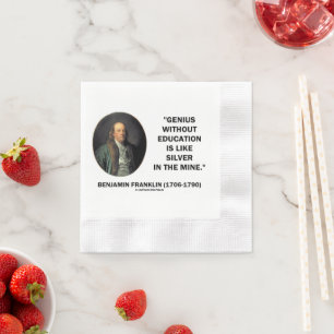 Benjamin Franklin Genius Without Education Quote Napkin