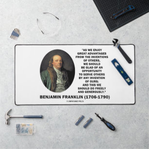 Benjamin Franklin Great Advantages Invention Quote Desk Mat