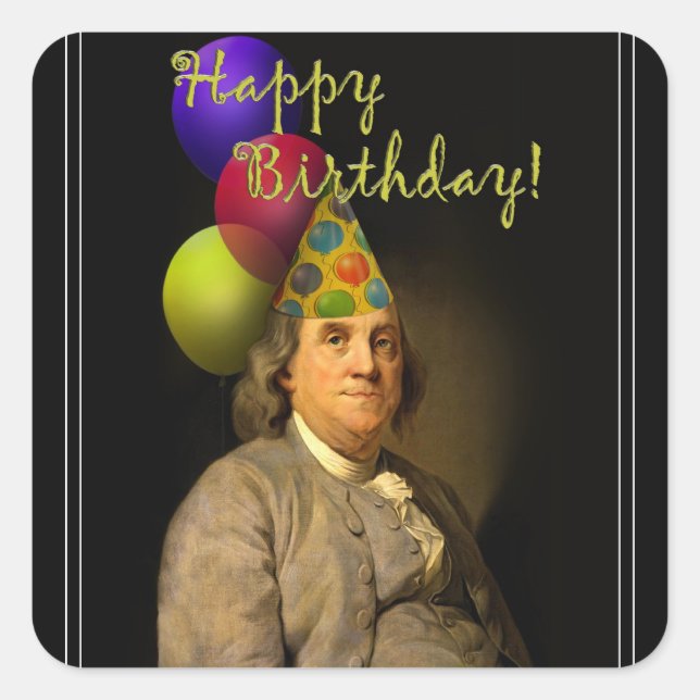 Benjamin Franklin Happy Birthday Square Sticker (Front)