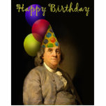 Benjamin Franklin Happy Birthday Standing Photo Sculpture<br><div class="desc">Ben Franklin is ready to party! - A re-edit of the art of Joseph-Siffred Duplessis. --- At The *Spoofing The Arts* Store, you'll find re-edits (mostly parody) of famous fine art work. If you'd like to see more, please click - SPOOFINGTHEARTS - in the tags below. --- Contact me for...</div>