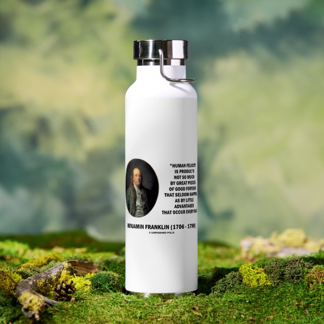 Benjamin Franklin Human Felicity Advantages Quote Water Bottle (Outdoor (Rotated))