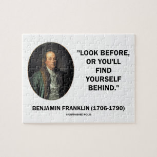 Benjamin Franklin Look Before Find Yourself Behind Jigsaw Puzzle