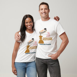 Benjamin Franklin Motto white T-Shirt